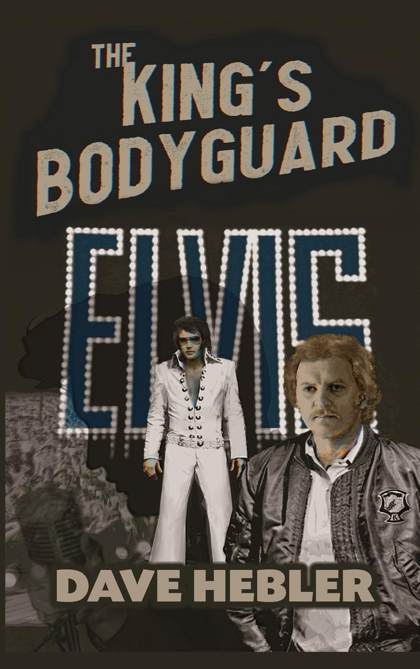Cover: 9781629338804 | The King's Bodyguard - A Martial Arts Legend Meets the King of Rock...