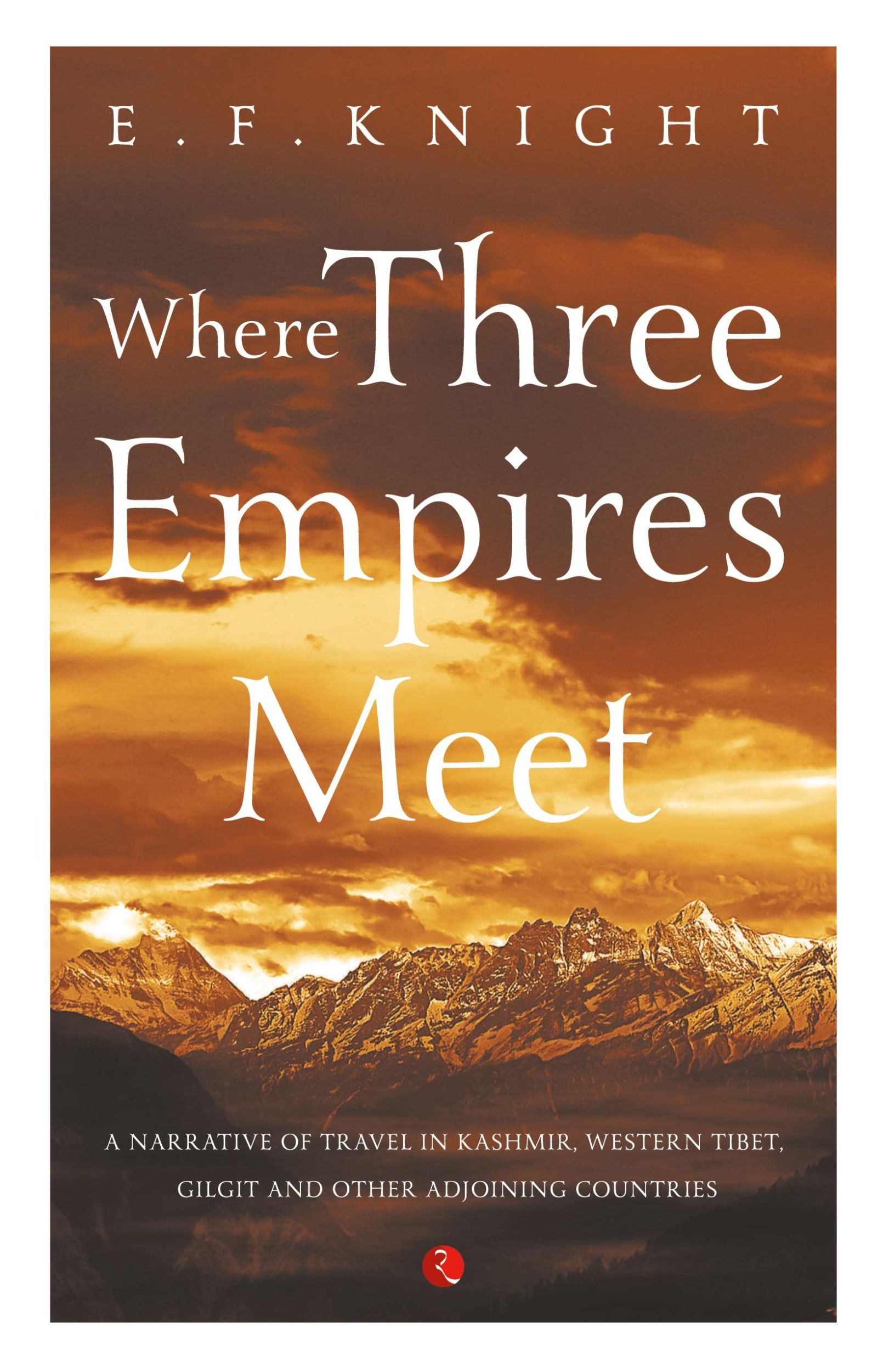 Cover: 9788129148193 | Where Three Empires Meet | E. F. Knight | Taschenbuch | Englisch