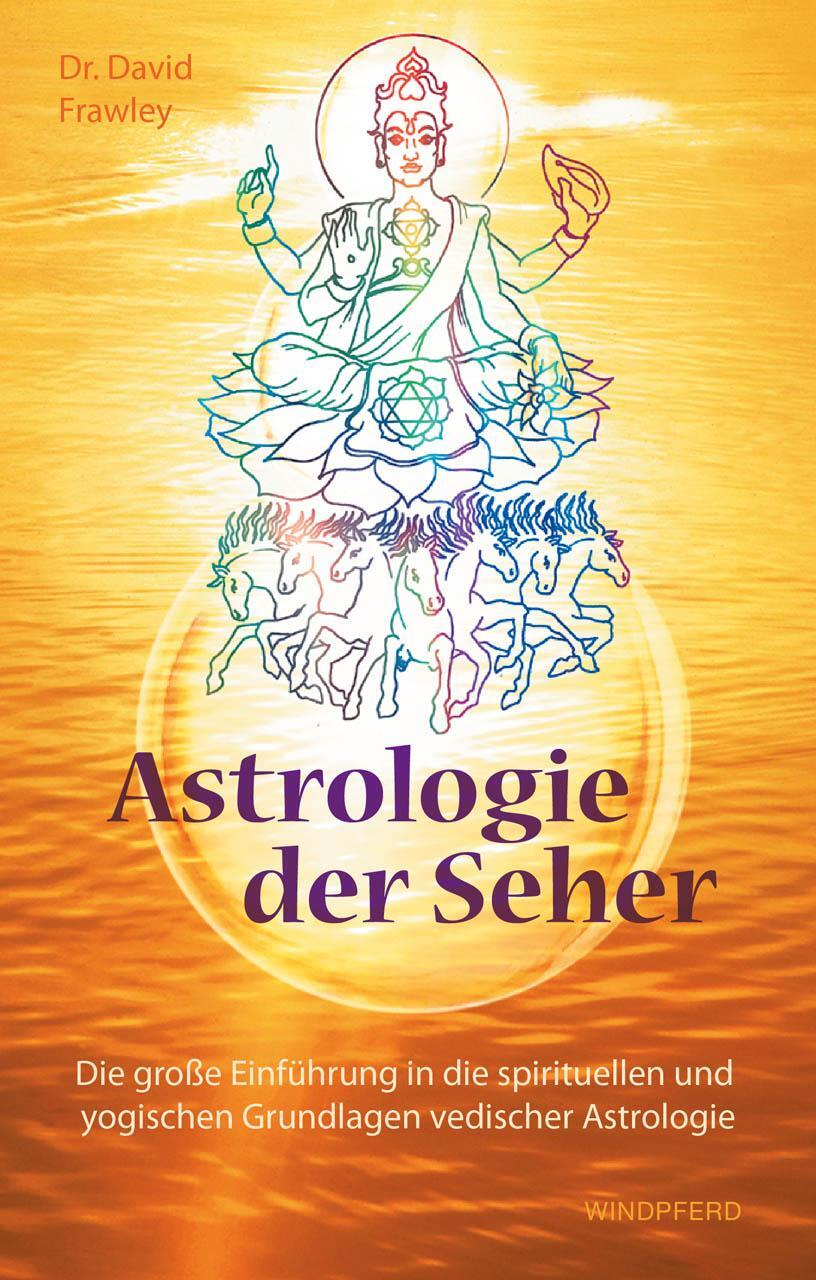 Cover: 9783864102295 | Astrologie der Seher | David Frawley | Taschenbuch | 328 S. | Deutsch