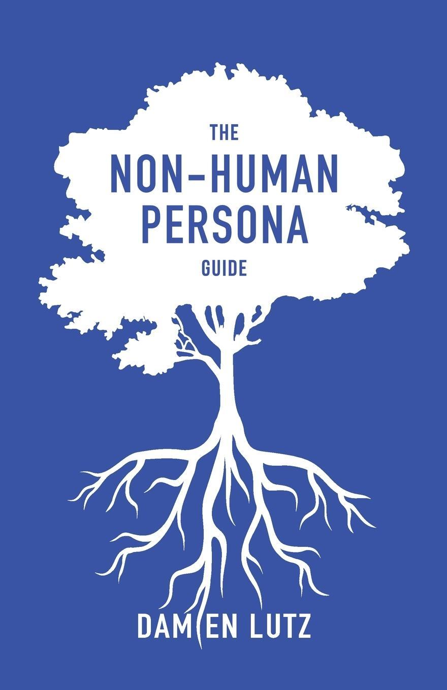 Cover: 9780645326666 | The Non-Human Persona Guide | Damien Lutz | Taschenbuch | Paperback