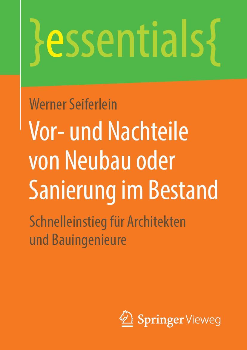 Cover: 9783658251246 | Vor- und Nachteile von Neubau oder Sanierung im Bestand | Seiferlein