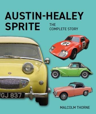 Cover: 9780719840517 | Austin Healey Sprite - The Complete Story | Malcolm Thorne | Buch
