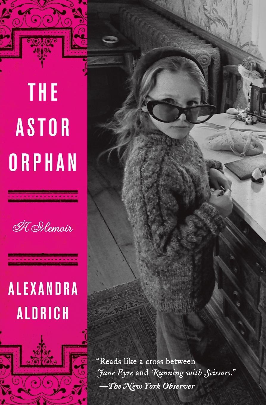 Cover: 9780062207951 | Astor Orphan, The | Alexandra Aldrich | Taschenbuch | Englisch | 2020