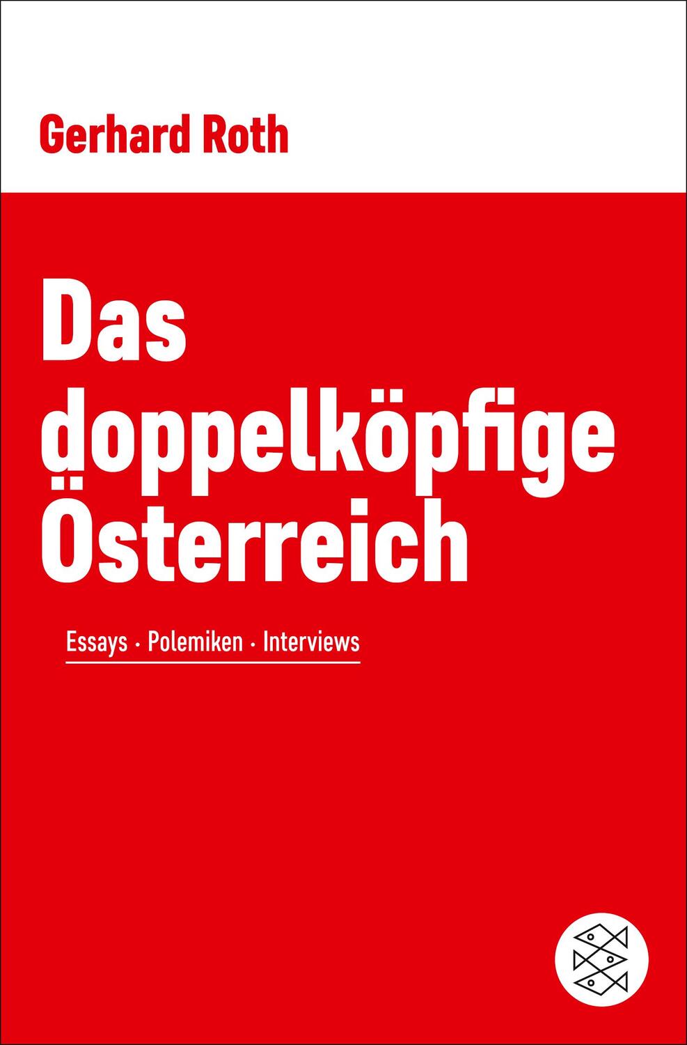 Cover: 9783596129140 | Das doppelköpfige Österreich | Essays, Polemiken, Interviews | Roth