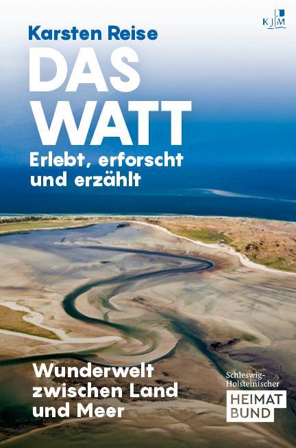 Cover: 9783961941377 | Das Watt. Erlebt, erforscht und erzählt | Karsten Reise | Buch | 2021