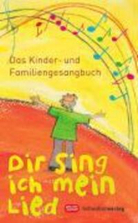 Cover: 9783796612718 | Dir sing ich mein Lied | Das Kinder- und Familiengesangbuch | Buch