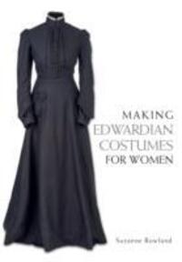 Cover: 9781785001024 | Making Edwardian Costumes for Women | Suzanne Rowland | Taschenbuch