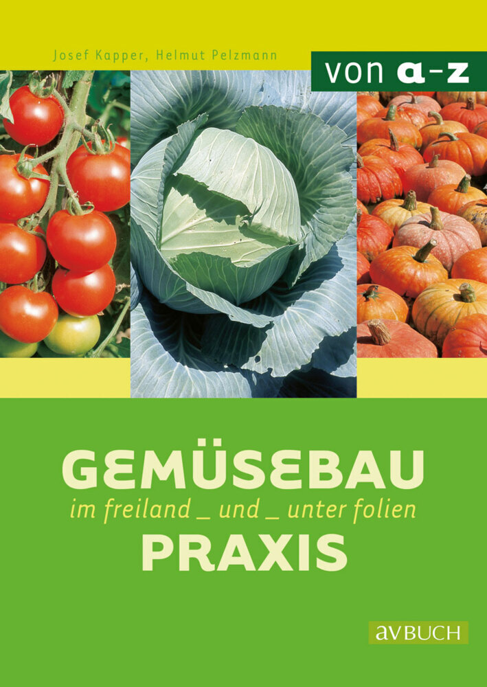 Cover: 9783704019394 | Gemüsebaupraxis | Im Freiland und unter Folie | Helmut Pelzmann | Buch