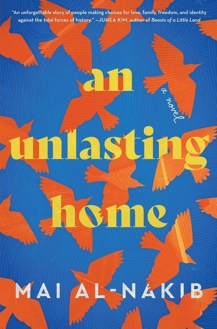 Cover: 9780063135093 | An Unlasting Home | A Novel | Mai Al-Nakib | Buch | Gebunden | 2022