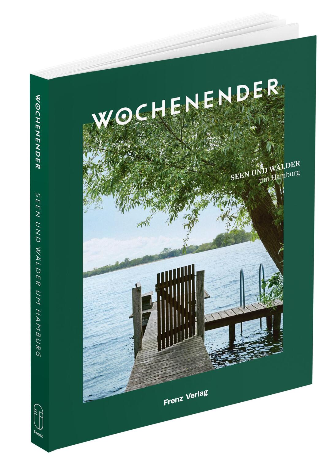Cover: 9783982264660 | Wochenender: Seen und Wälder um Hamburg | Elisabeth Frenz | Buch
