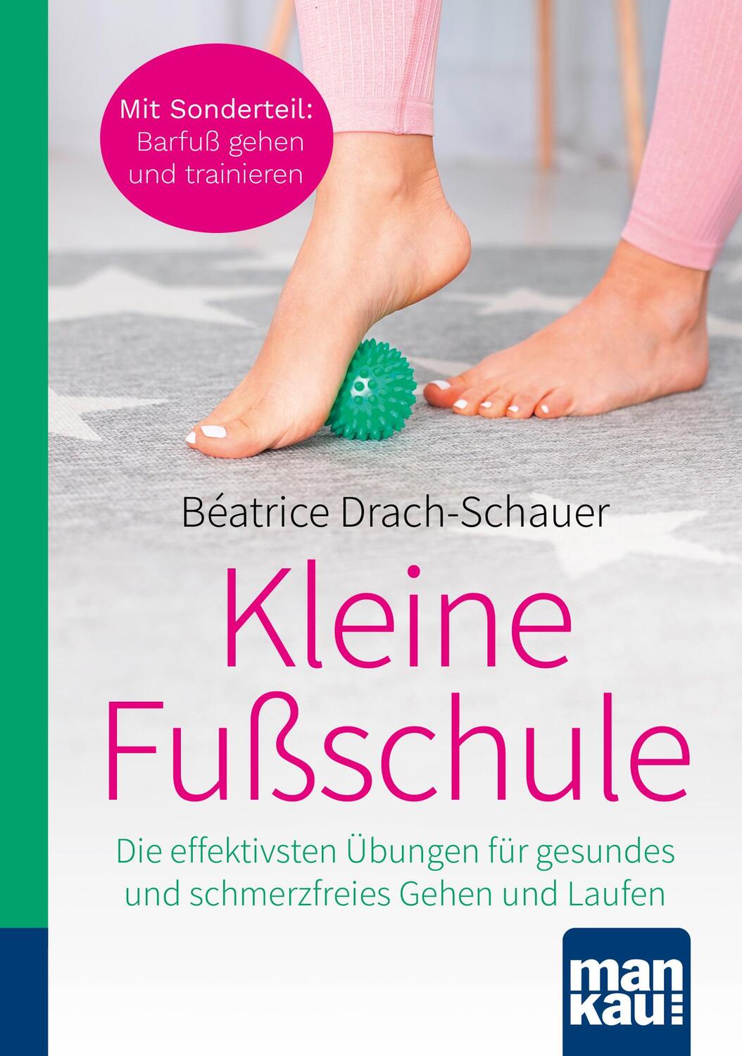 Cover: 9783863746179 | Kleine Fußschule. Kompakt-Ratgeber | Béatrice Drach-Schauer | Buch