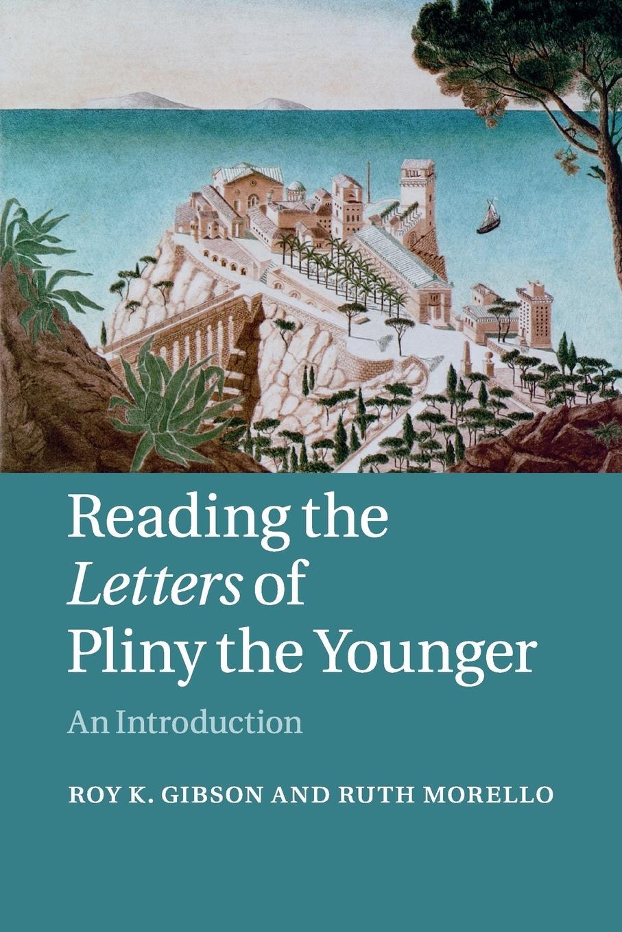 Cover: 9780521603799 | Reading the Letters of Pliny the Younger | Roy K. Gibson (u. a.)