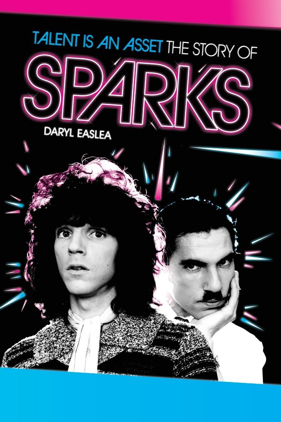 Cover: 9781780381503 | Talent is an Asset | The Story of Sparks | Daryl Easlea | Taschenbuch