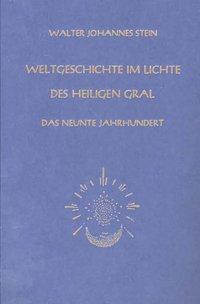 Cover: 9783880690820 | Weltgeschichte im Lichte des heiligen Gral. Das neunte Jahrhundert
