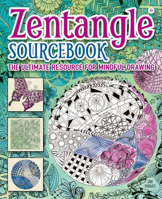 Cover: 9781784282486 | Zentangle Sourcebook | The Ultimate Resource for Mindful Drawing