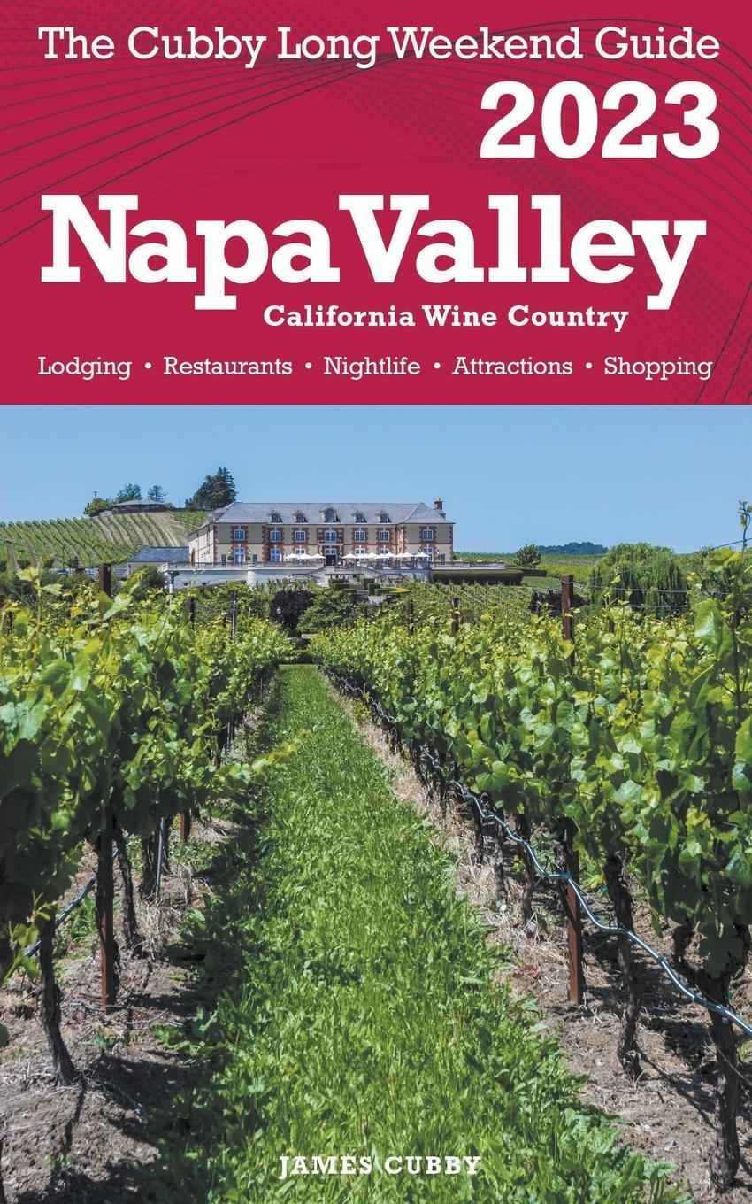Cover: 9798215392492 | Napa Valley - The Cubby 2023 Long Weekend Guide | James Cubby | Buch