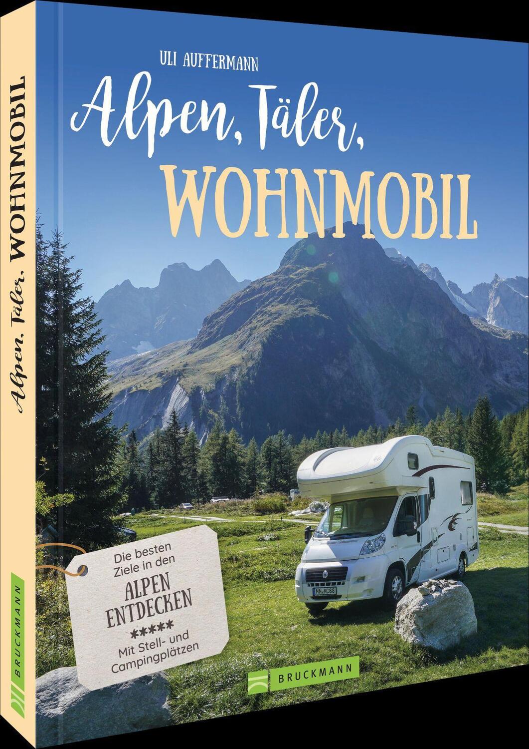 Cover: 9783734324338 | Alpen, Täler, Wohnmobil | Uli Auffermann | Taschenbuch | Deutsch