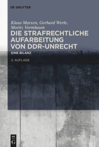 Cover: 9783110573947 | Die strafrechtliche Aufarbeitung von DDR-Unrecht | Eine Bilanz | Buch