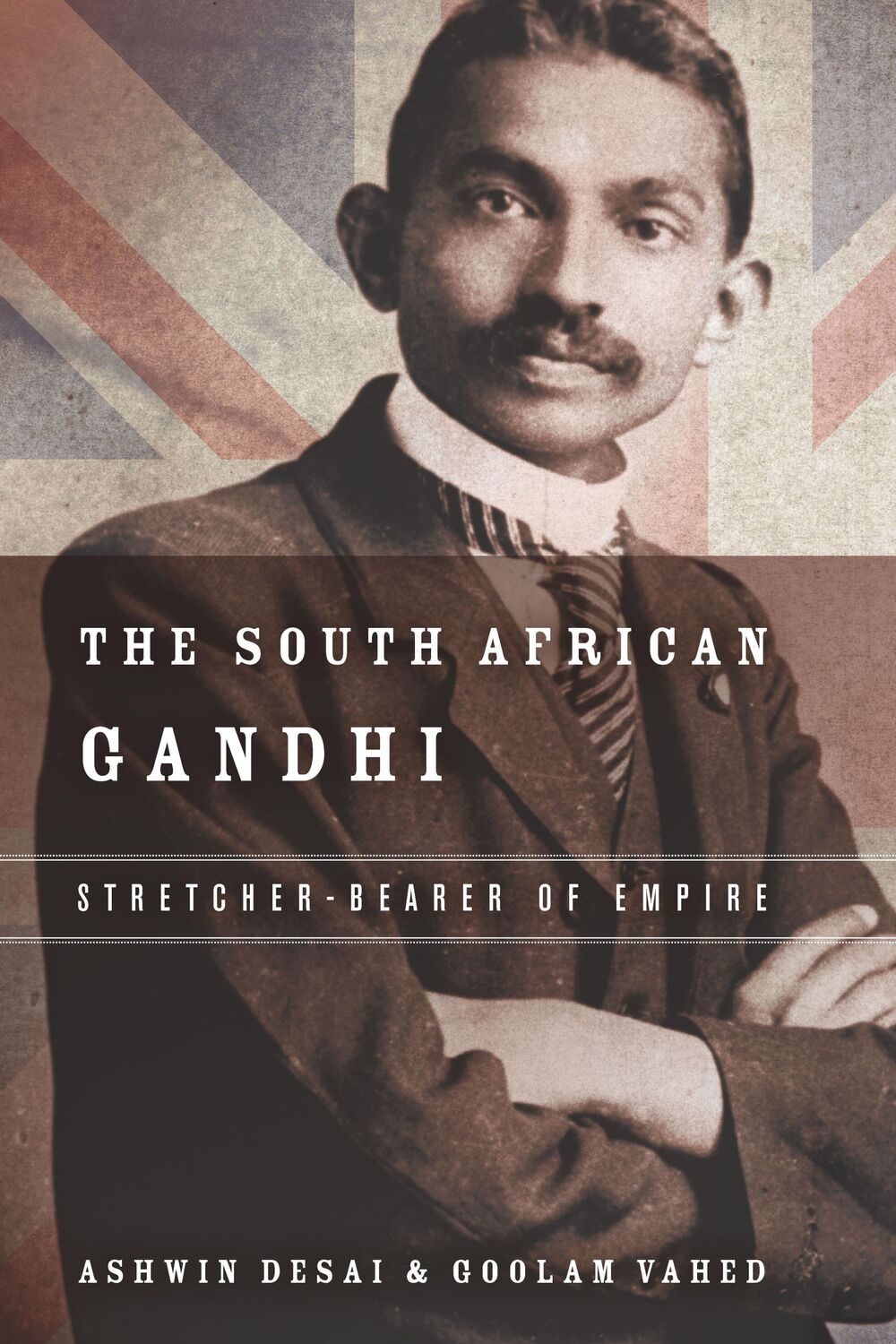 Cover: 9780804797177 | The South African Gandhi | Stretcher-Bearer of Empire | Desai (u. a.)