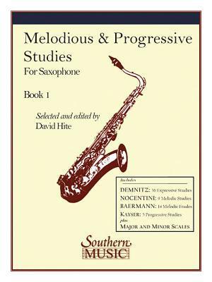 Cover: 9781581060607 | Melodious and Progressive Studies, Book 1: Saxophone | David Hite