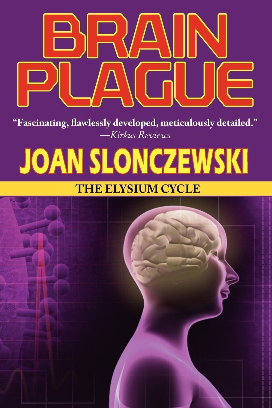 Cover: 9781604504460 | Brain Plague - An Elysium Cycle Novel | Joan Slonczewski | Taschenbuch