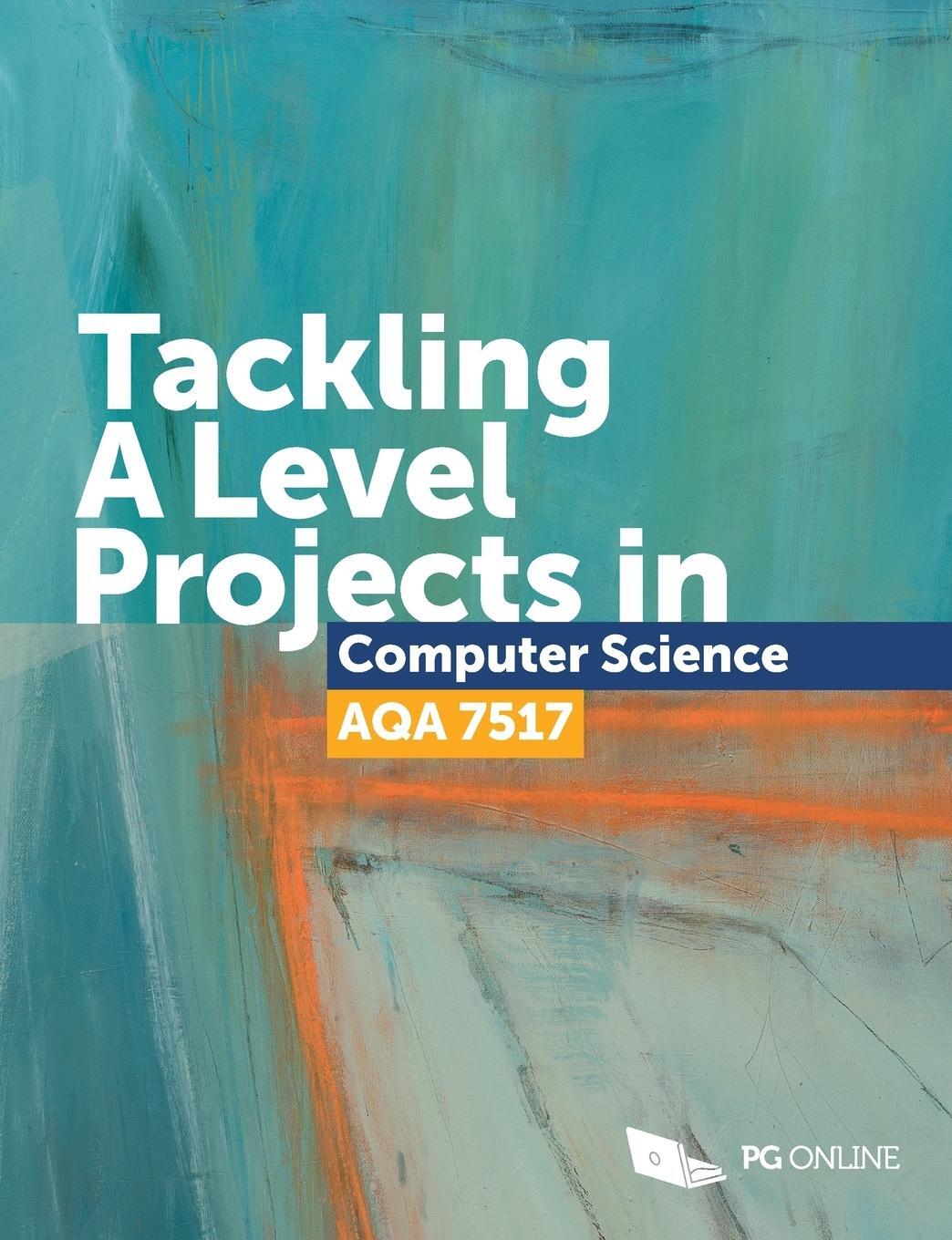 Cover: 9781910523209 | Tackling A Level projects in Computer Science AQA 7517 | Taschenbuch