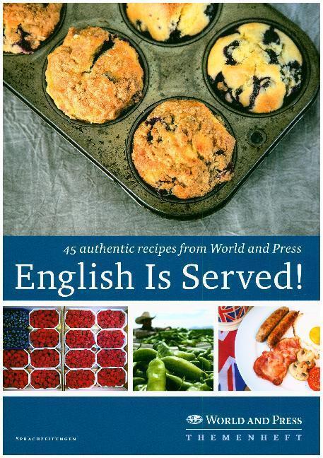 Cover: 9783944552842 | English Is Served! | 45 authentic recipes from World and Press | Buch