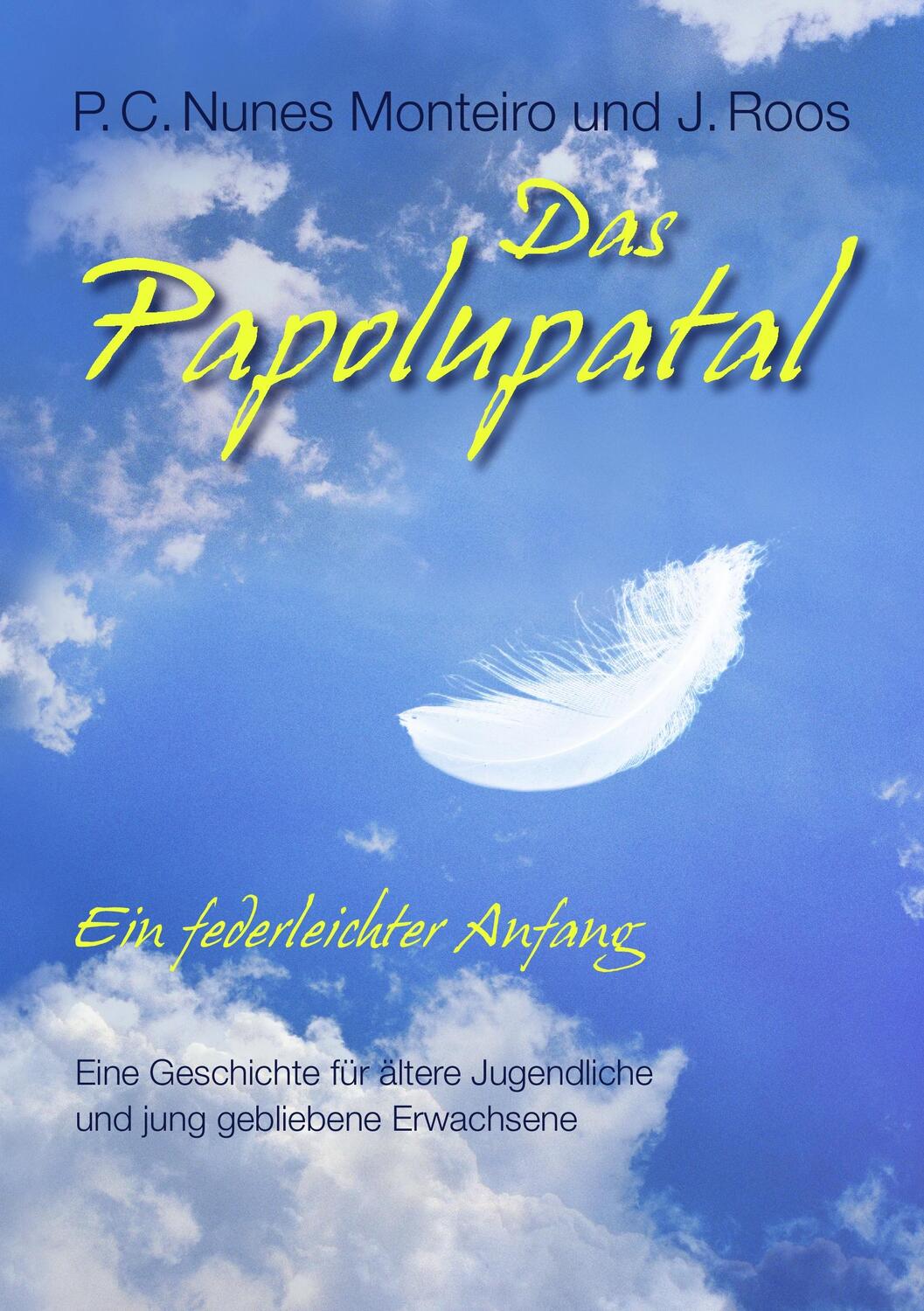 Cover: 9783848272730 | Das Papolupatal. Ein federleichter Anfang | Monteiro (u. a.) | Buch