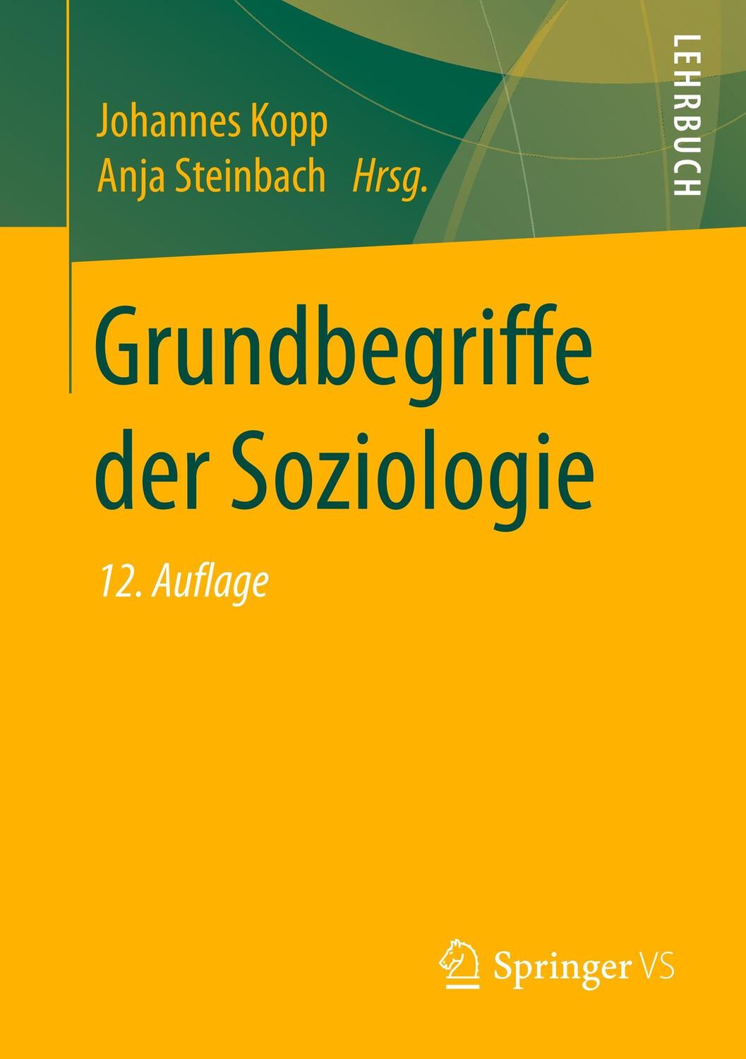 Cover: 9783658209773 | Grundbegriffe der Soziologie | Johannes Kopp (u. a.) | Taschenbuch
