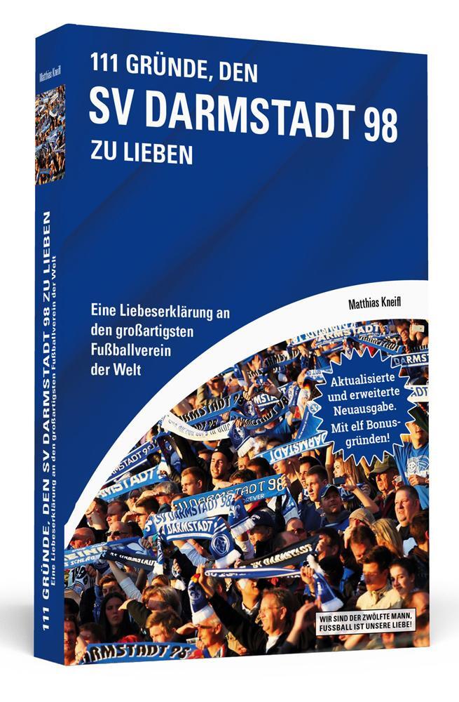 Cover: 9783862657629 | 111 Gründe, den SV Darmstadt 98 zu lieben | Matthias Kneifl | Buch