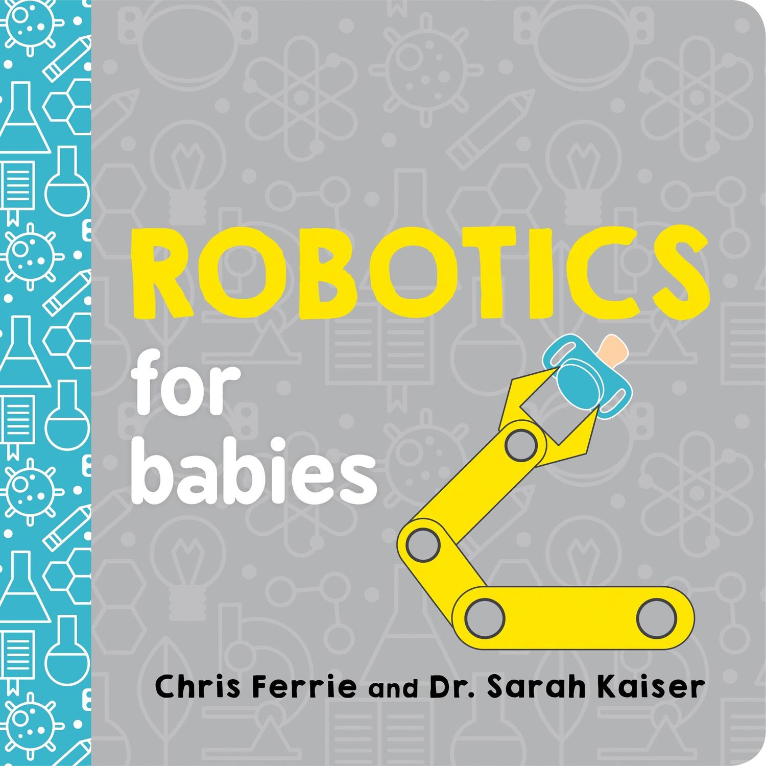 Cover: 9781492671190 | Robotics for Babies | Chris Ferrie (u. a.) | Buch | Baby University