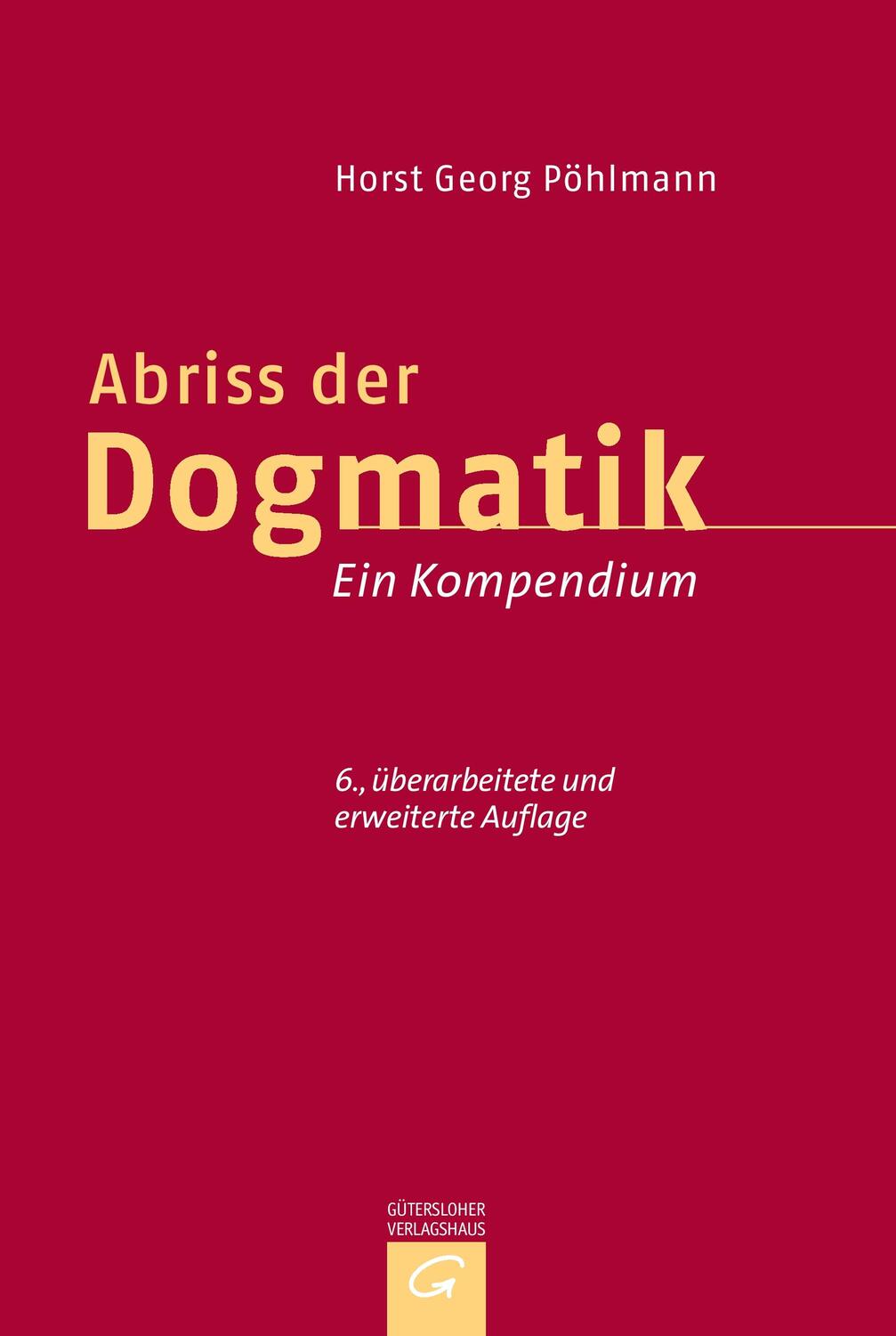Cover: 9783579000510 | Abriß der Dogmatik | Ein Kompendium | Horst Georg Pöhlmann | Buch