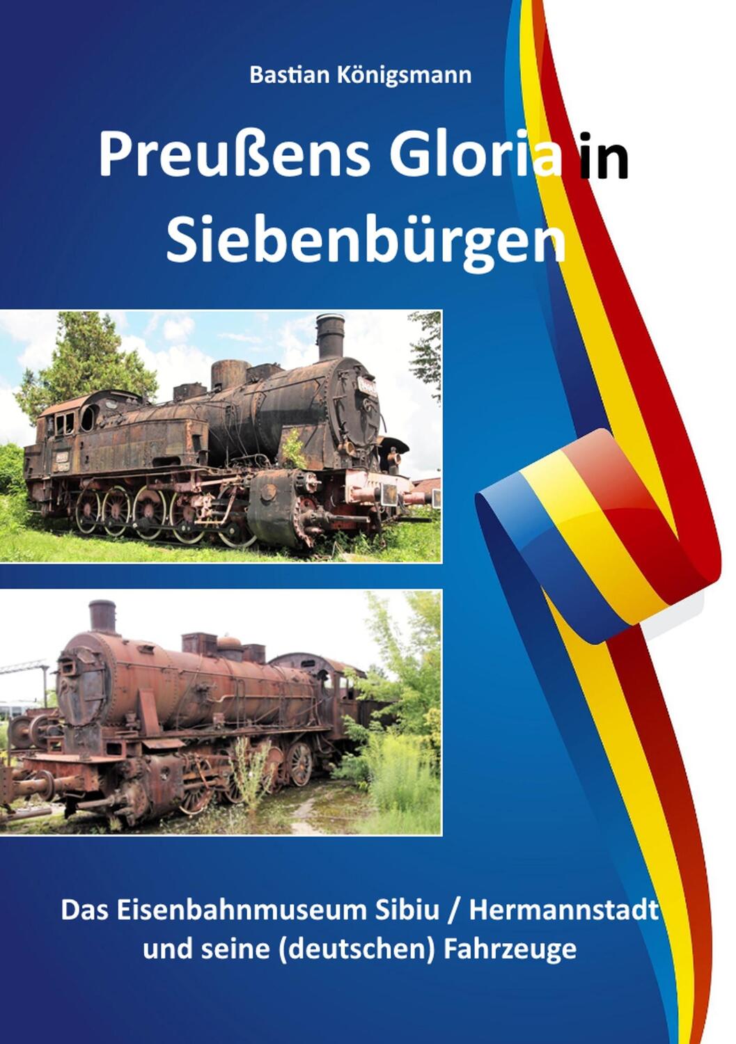 Cover: 9783748141372 | Preußens Gloria in Siebenbürgen | Bastian Königsmann | Taschenbuch