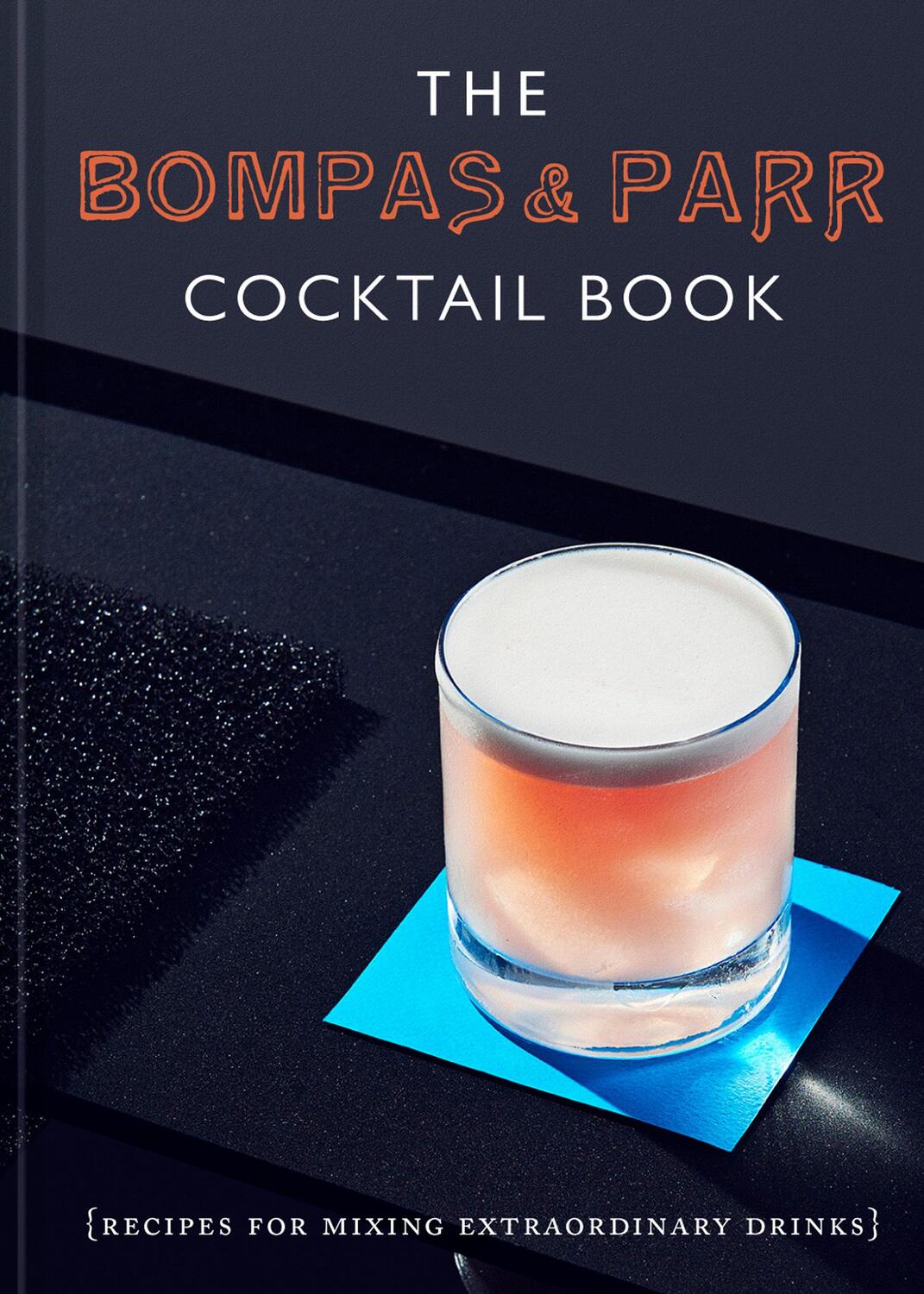 Cover: 9781911624844 | The Bompas &amp; Parr Cocktail Book | Bompas &amp; Parr | Buch | Gebunden