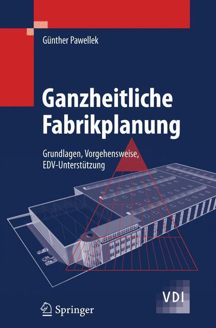 Cover: 9783642325502 | Ganzheitliche Fabrikplanung | Günther Pawellek | Taschenbuch | Deutsch