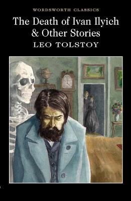 Cover: 9781840224535 | The Death of Ivan Ilyich &amp; Other Stories | Leo Tolstoy | Taschenbuch