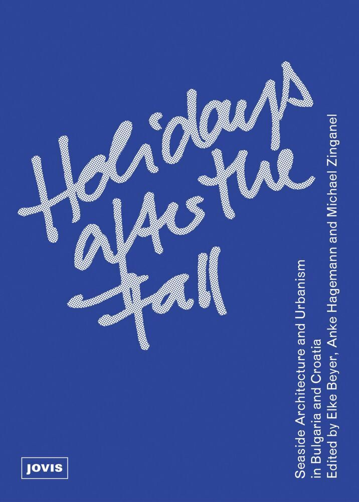 Cover: 9783868592269 | Holidays after the Fall | Michael Zinganel (u. a.) | Buch | 270 S.