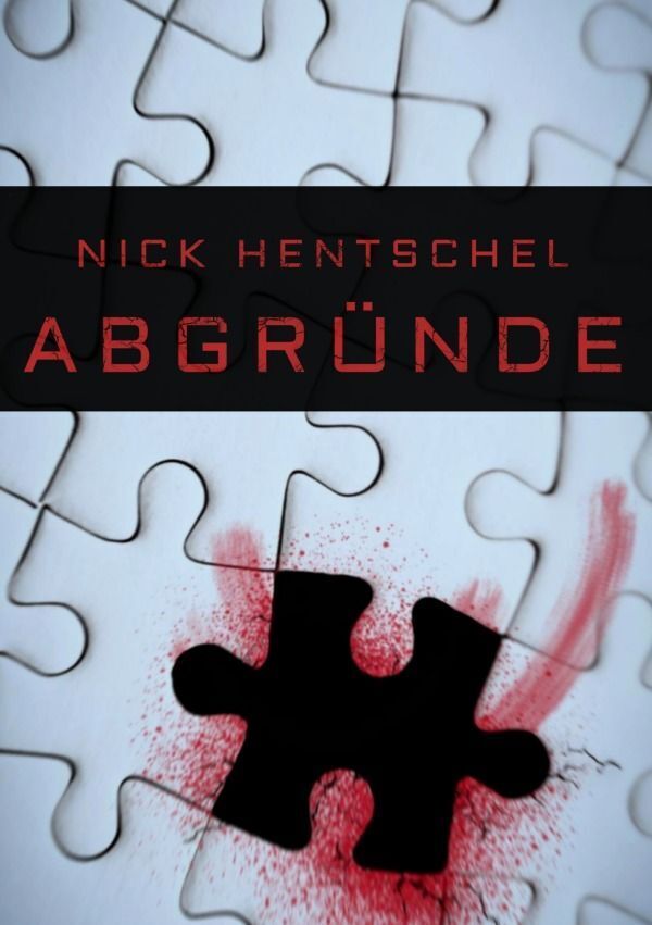 Cover: 9783758457104 | Abgründe | Nick Hentschel. DE | Nick Hentschel | Taschenbuch | 248 S.
