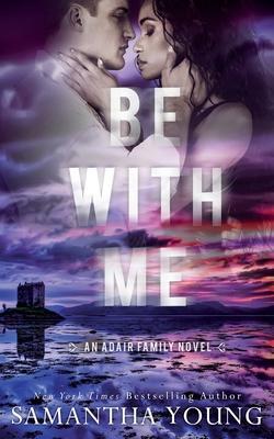 Cover: 9781915243065 | Be With Me | Samantha Young | Taschenbuch | Englisch | 2022
