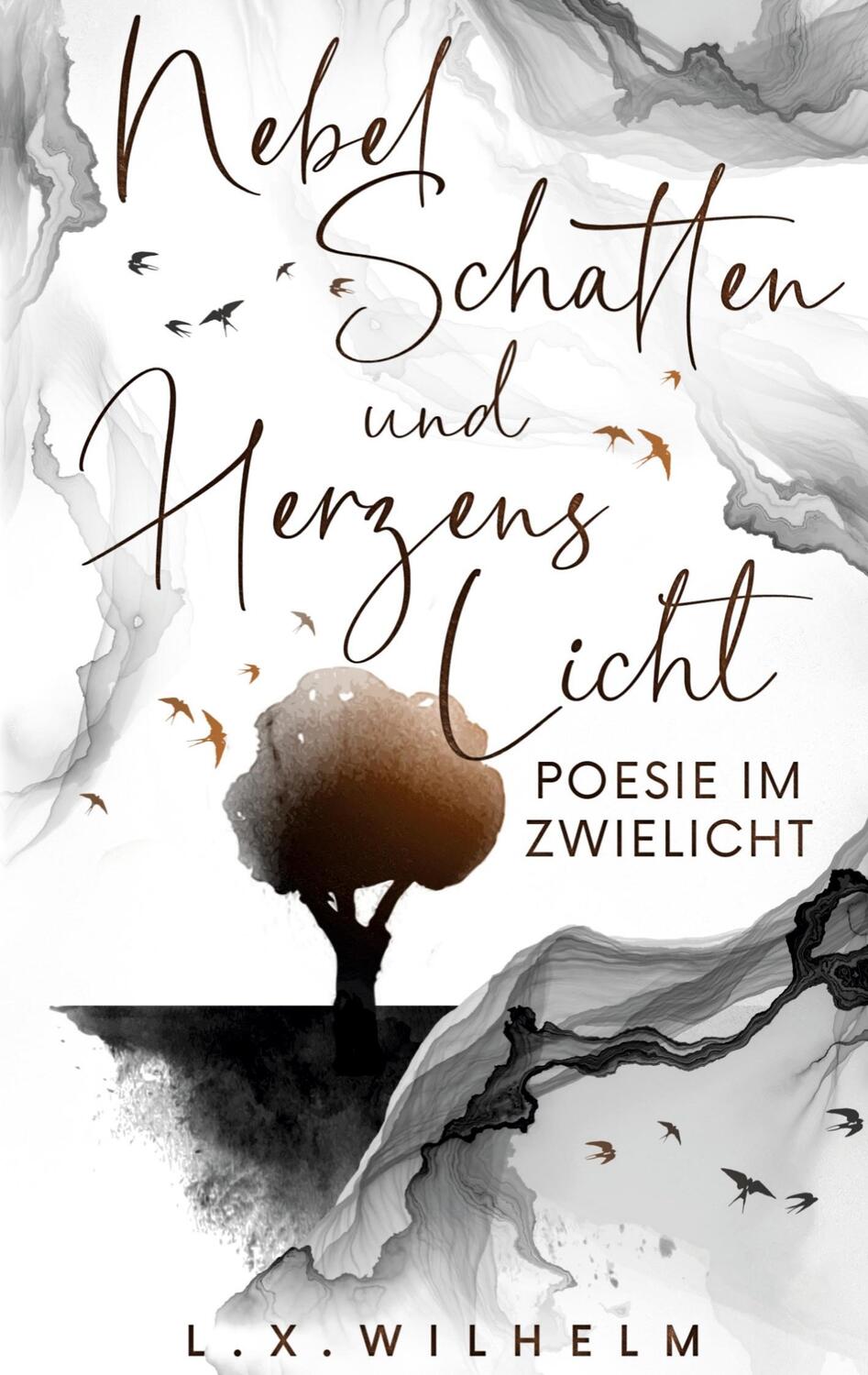 Cover: 9783966210003 | Nebelschatten und Herzenslicht | Poesie im Zwielicht | Wilhelm (u. a.)