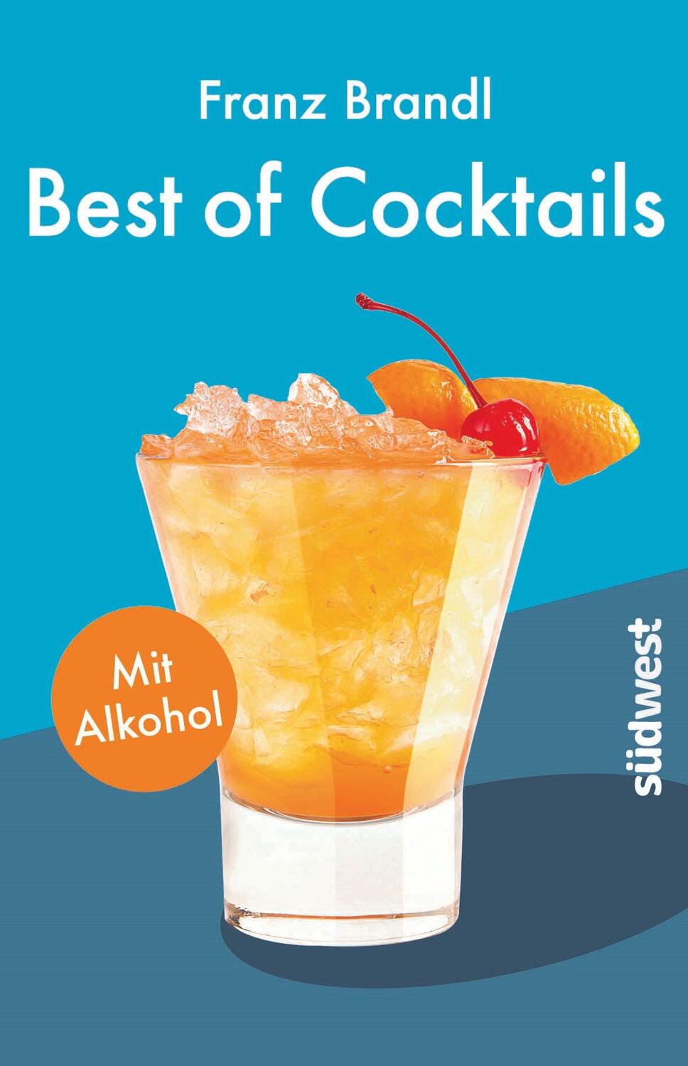 Cover: 9783517096667 | Best of Cocktails mit Alkohol | Franz Brandl | Buch | ca. 75 Farbfotos