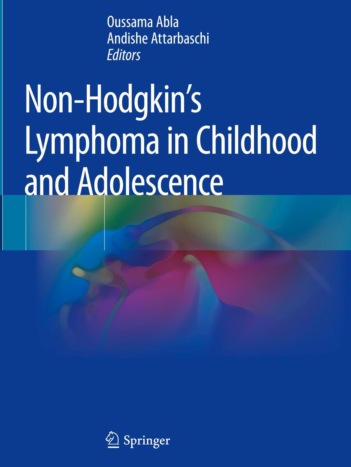 Cover: 9783030117689 | Non-Hodgkin's Lymphoma in Childhood and Adolescence | Abla (u. a.)
