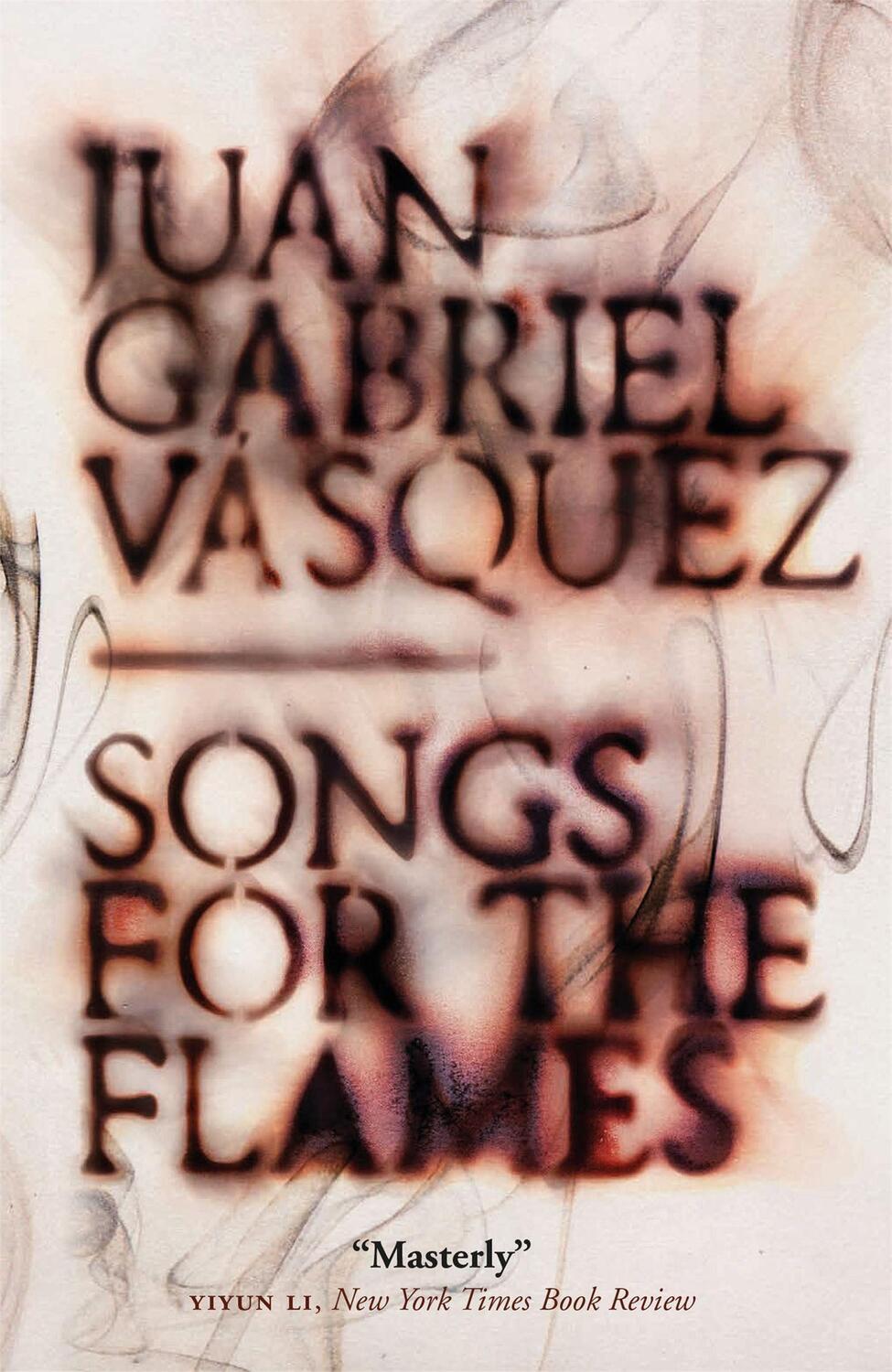 Cover: 9781529405477 | Songs for the Flames | Juan Gabriel Vasquez | Taschenbuch | Englisch