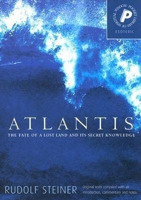 Cover: 9781855841949 | Atlantis | The Fate of a Lost Land and Its Secret Knowledge | Steiner