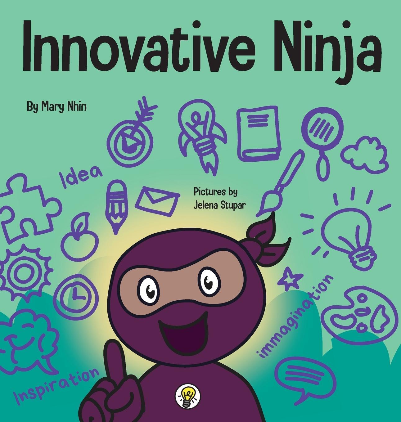 Cover: 9781637312025 | Innovative Ninja | A STEAM Book for Kids About Ideas and Imagination