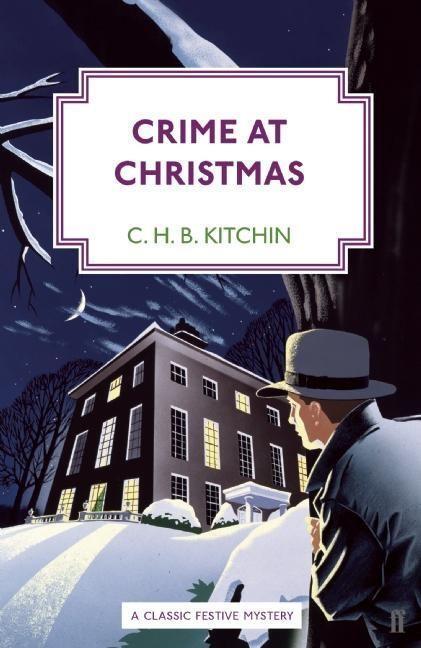 Cover: 9780571325931 | Crime at Christmas | C. H. B. Kitchin | Taschenbuch | Englisch | 2015