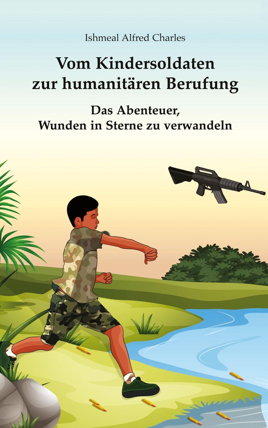 Cover: 9783756230013 | Vom Kindersoldaten zur humanitären Berufung | Ishmeal Alfred Charles