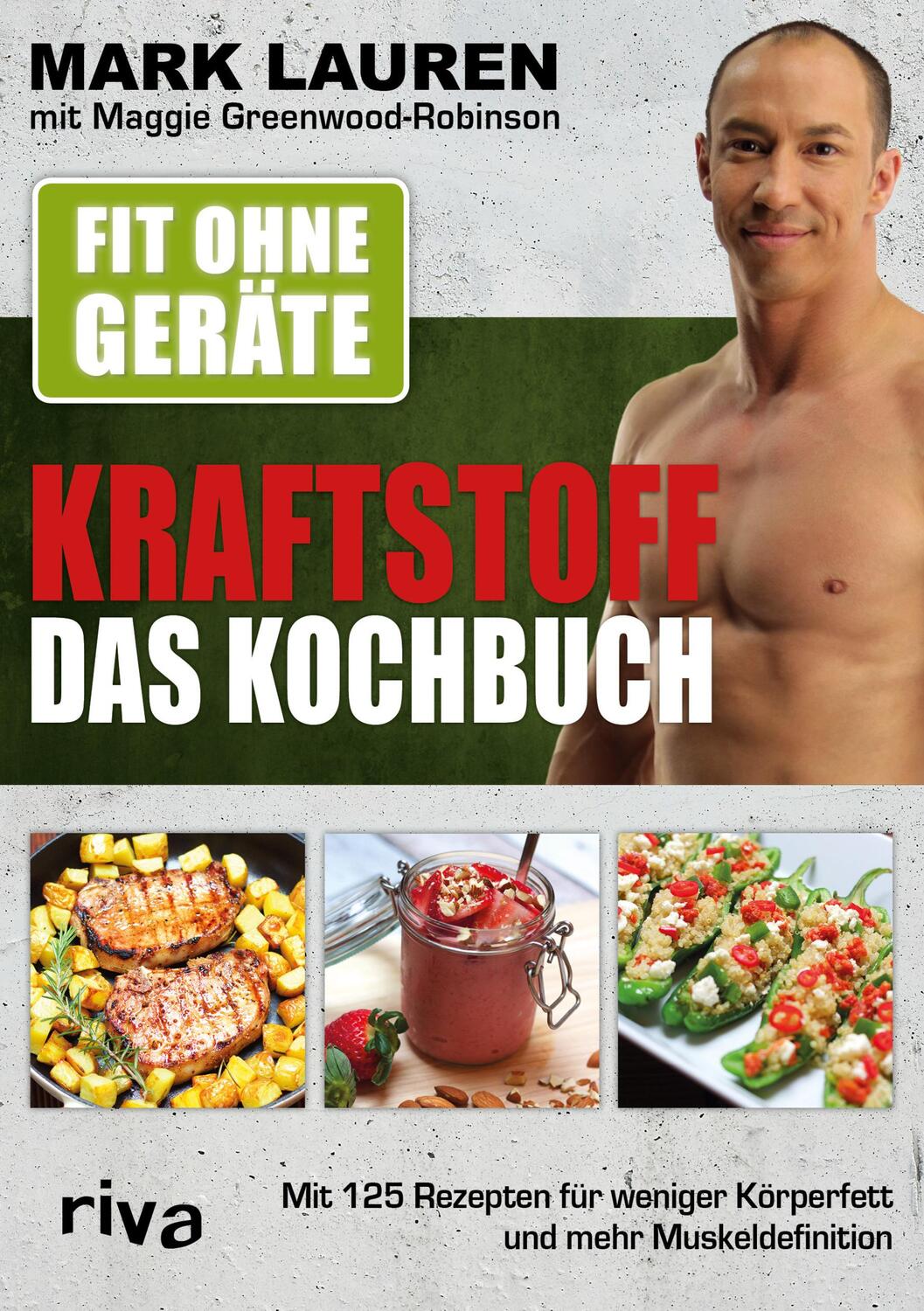 Cover: 9783742311641 | Fit ohne Geräte - Kraftstoff - Das Kochbuch | Mark Lauren (u. a.)