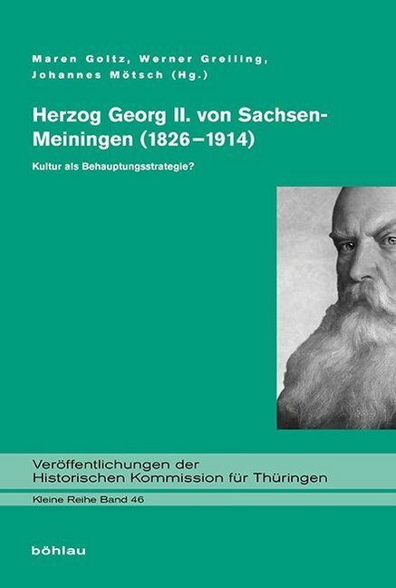 Cover: 9783412501518 | Herzog Georg II. von Sachsen-Meiningen (1826-1914) | Goltz (u. a.)