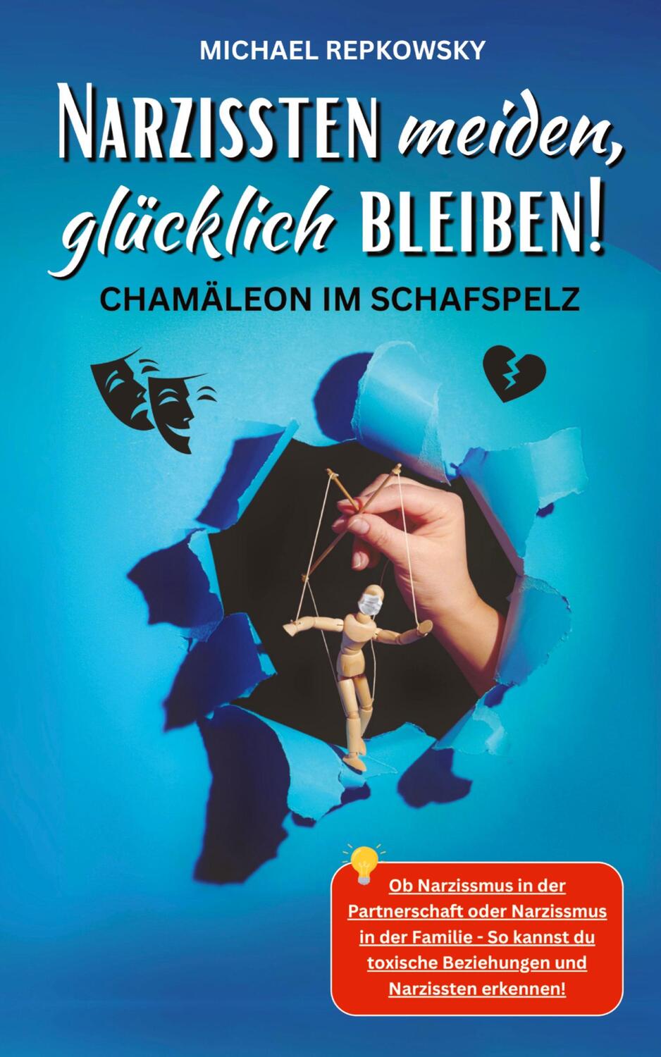 Cover: 9783384084767 | Narzissten meiden, glücklich bleiben! Chamäleon im Schafspelz. | Buch